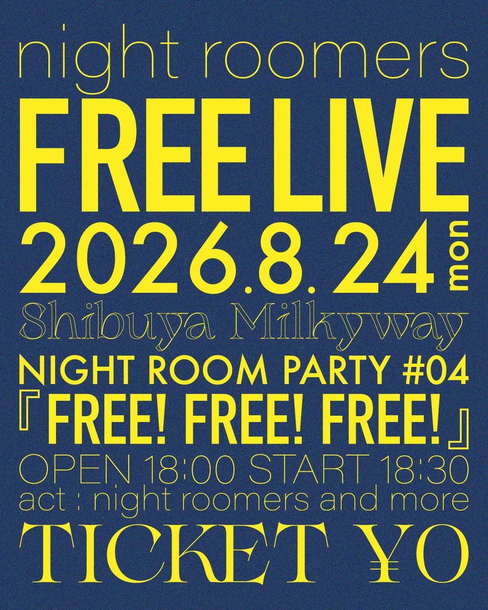 NightRoomers's tweet photo. 【🎊自主企画開催🎊】
🗓️8/24(月) 📍渋谷Milkyway

NIGHT ROOM PARTY #4
　　　　　　　　　『Free! Free! Free!』

ACT
night roomers 
and more...

入場無料(+2D)のフリーライブ‼️
随時お知らせするのでチェックしてね👀

チケットはこちらから⤵︎
https://t.co/6wrSdcJoMJ https://t.co/cv2OYDJYGA