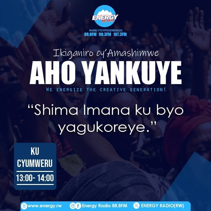 ENERGY888FM's tweet photo. Nkurarikiye gukurikira ikiganiro AHO YANKUYE.

Ni umwanya mwiza wo gushimira Imana ibyiza yadukoreye kuva saa 13h00-14h00.

Ni byinshi byashoboraga kuduhitana,hari igihe cyageze twumva turihebye ariko Imana ikatwiyereka.

Muri kumwe na @VavaValens250 https://t.co/7RP2dPk9tq