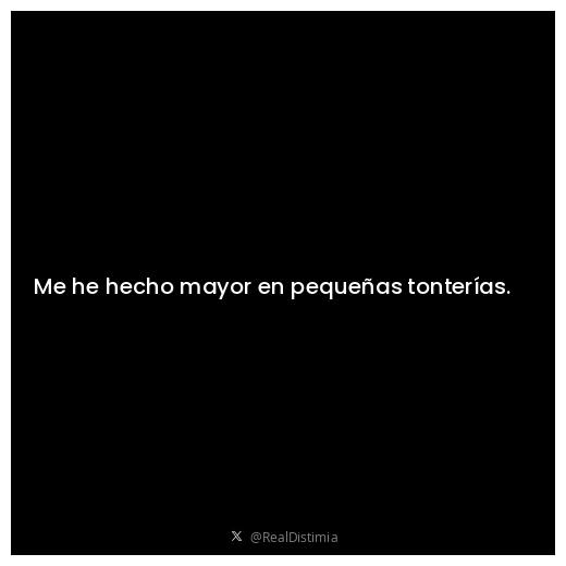 RealDistimia's tweet photo. Me he hecho mayor en pequeñas tonterías. https://t.co/ZRDOBnScmB
