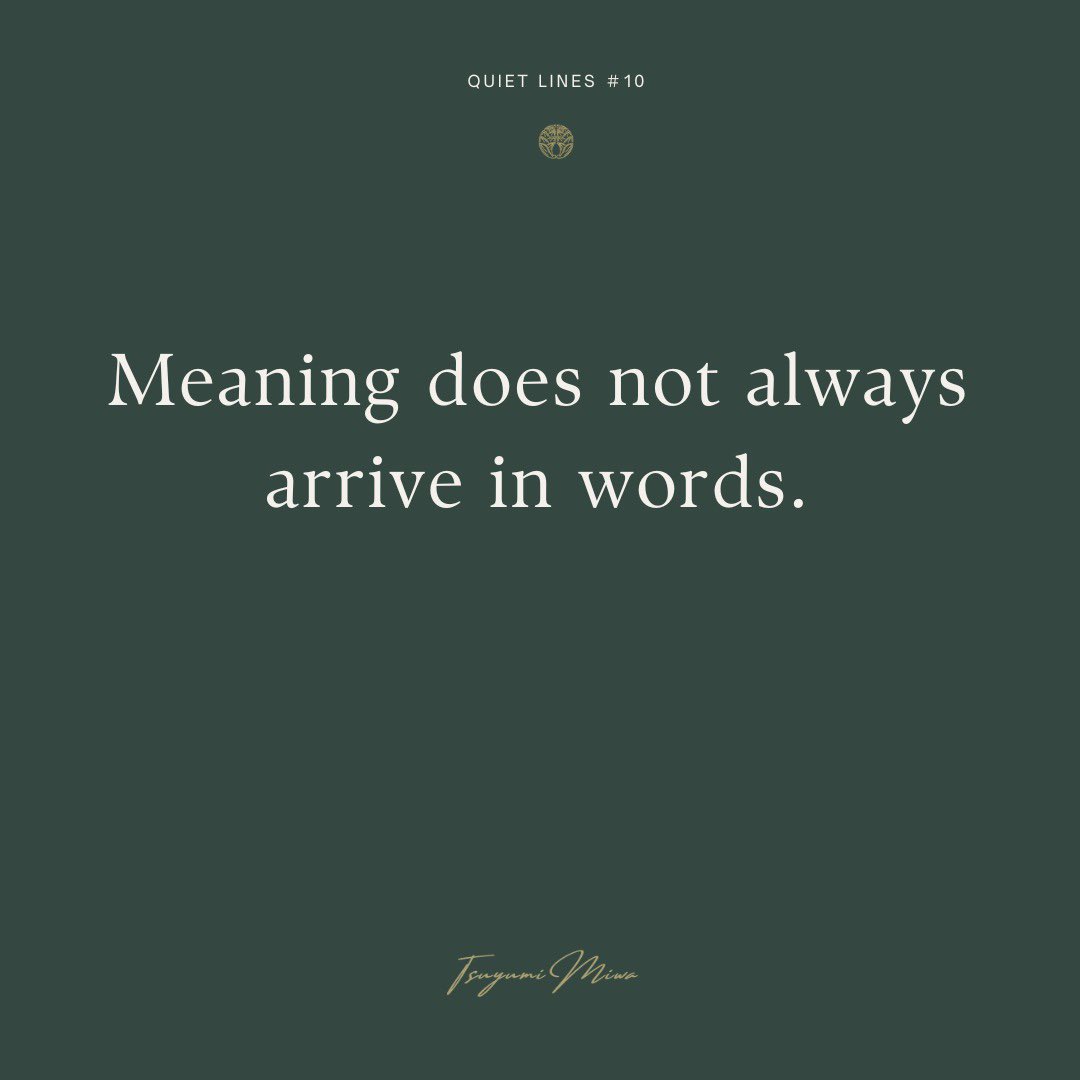 HEYMIWA1's tweet photo. Quiet Lines # 10

Meaning does not always arrive in words.
Sometimes it is only warmth.

Did any line stay with you?

どの言葉が
ふと戻ってきそうですか。 🌿

#QuietLines #TsuyumiMiwa #SlowArt #TimeAndMemory #ArtistLife #ArtReflection #ContemporaryArtist https://t.co/adjKsq2pd8