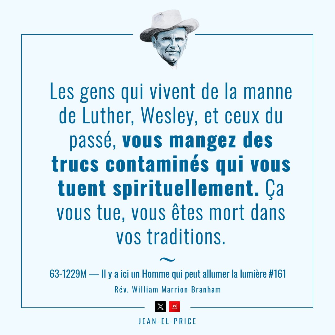 elpricej's tweet photo. 161   Les gens qui vivent de la manne de Luther, Wesley, et ceux du passé, vous mangez des trucs contaminés qui vous tuent spirituellement. Ça vous tue, vous êtes mort dans vos traditions.

63-1229M — Il y a ici un Homme qui peut allumer la lumière
Rev. William Marrion Branham https://t.co/qAjevDs2Kc