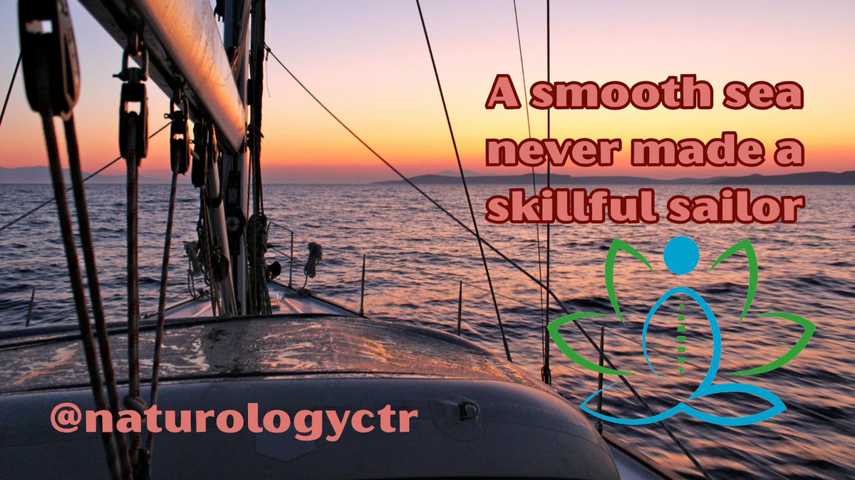 naturologyctr's tweet photo. A smooth sea never made a skillful sailor -Franklin D Roosevelt https://t.co/Jm03QCv2lw