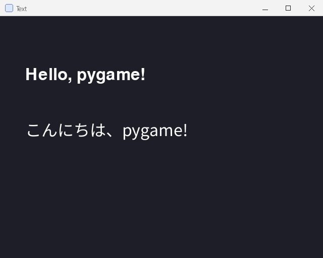 Fuga578's tweet photo. pygame の基礎を学ぶチュートリアル 8 回 「テキスト表示」を作成しました。

pygameで画面に文字を表示する方法と、日本語の文字化け対策をまとめています。

https://t.co/03vg2EzklC

#Python #pygame https://t.co/nSNY8gzpL4