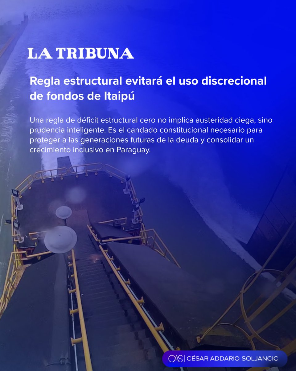 CesarAddario's tweet photo. Les comparto mi último análisis publicado en @TribunaParaguay. ¿Cómo aseguramos que los recursos generados por Itaipú y Yacyretá se utilicen para el verdadero desarrollo de Paraguay y no para gastos corrientes temporales?  

La respuesta está en fortalecer nuestras instituciones financieras. Propongo la adopción de una regla constitucional de Déficit Estructural Cero. Esta medida nos permitiría ahorrar en tiempos de bonanza para enfrentar momentos difíciles, asegurando siempre que el dinero se invierta en infraestructura y en nuestra gente.  

Es un paso fundamental para consolidar el crecimiento inclusivo de nuestra nación.  🔗 Leé la columna completa aquí: https://t.co/KnV0pYaDZU 

#DesarrolloLatam #CésarAddario #Paraguay #FinanzasSostenibles #EconomíaConSentido #LaTribuna