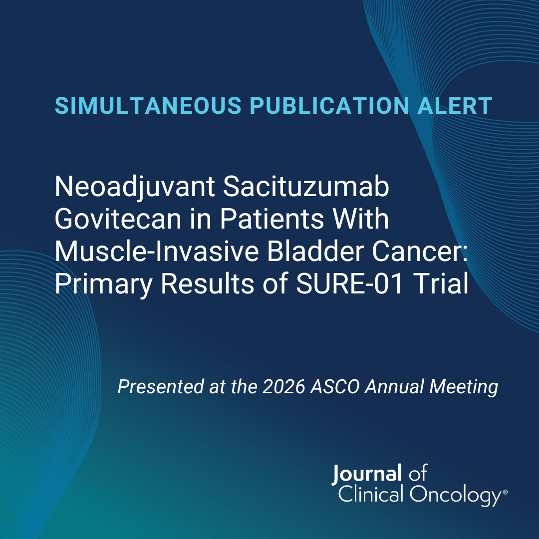 JCO_ASCO's tweet photo. ‼️ #ASCO26 simultaneous publication by @AndreaNecchi et al:
Neoadjuvant Sacituzumab Govitecan in Patients With Muscle-Invasive Bladder Cancer: Primary Results of SURE-01 Trial
Read the full article: https://t.co/UCA50bCdGU
#blcsm https://t.co/Fxvq4431Xl