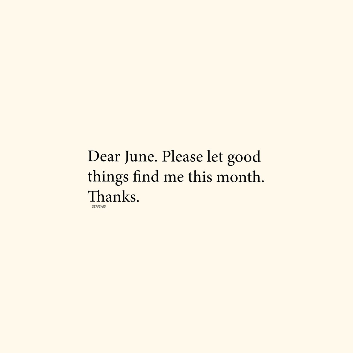 SeffSaid's tweet photo. Dear June... https://t.co/qyx7OxVBhV