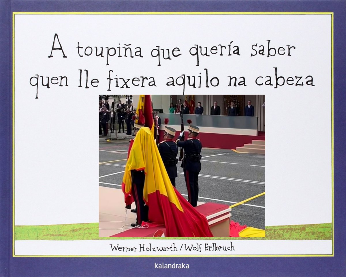 Sara11078442's tweet photo. Se algo hai que agradecerlle ao Día de las fuerzas armadas é unha nova edición do noso libro favorito: "A toupiña que quería saber quen lle fixera aquilo na cabeza" https://t.co/HwqdXbBYYT