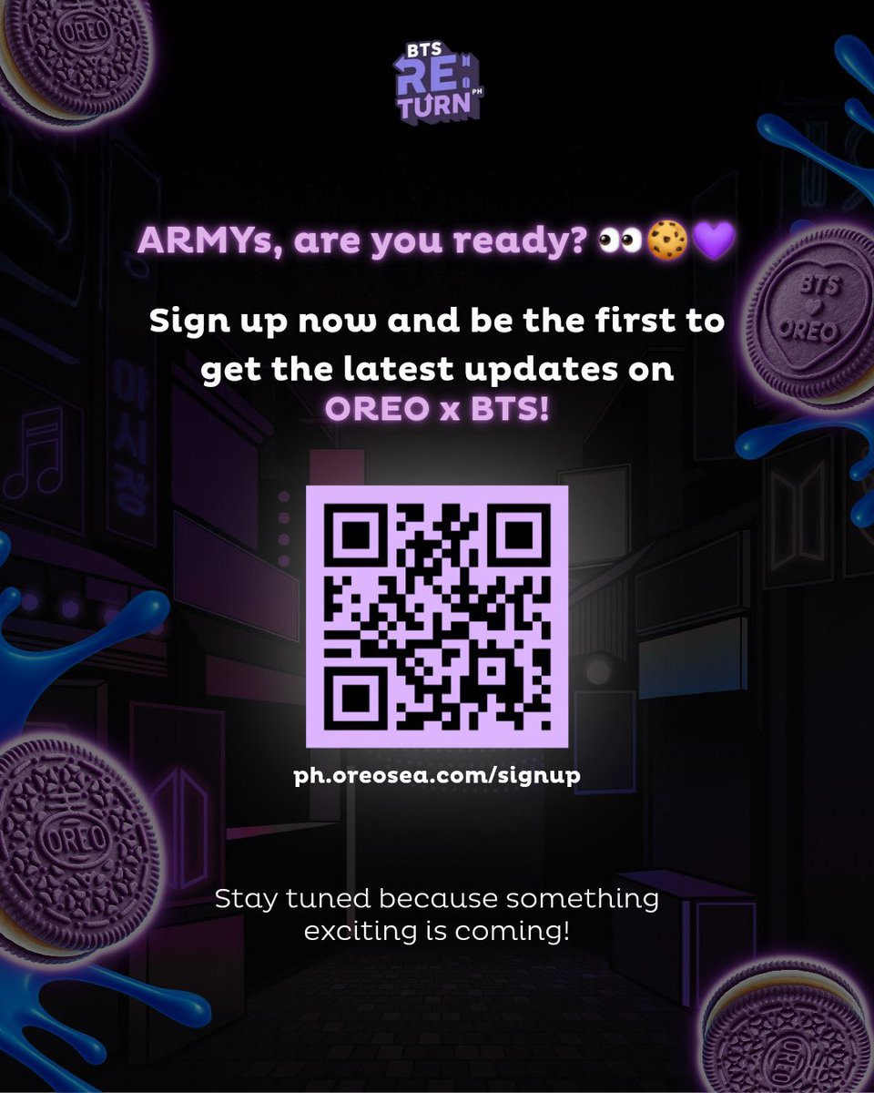 BTSisBackInPH's tweet photo. 💜🍪 ARMYs, are you ready? 👀

Something exciting is baking! 🍪✨

Sign up now and be the first to receive the latest updates on the upcoming OREO x BTS collaboration. Don't miss your chance to stay ahead of every announcement, surprise, and exclusive reveal! 💜 https://t.co/oJPZaM9VMC