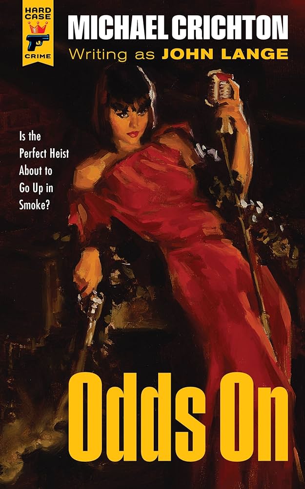 PaprbackWarrior's tweet photo. Before he was the famous author of bestsellers including Jurassic Park, Michael Crichton was a medical student writing books on the side under the name of John Lange. Before his 2008 death, he granted @HardCaseCrime reprint rights to these early works, including his first published novel, ODDS ON. Read the review at https://t.co/TNVseYXI3R #books