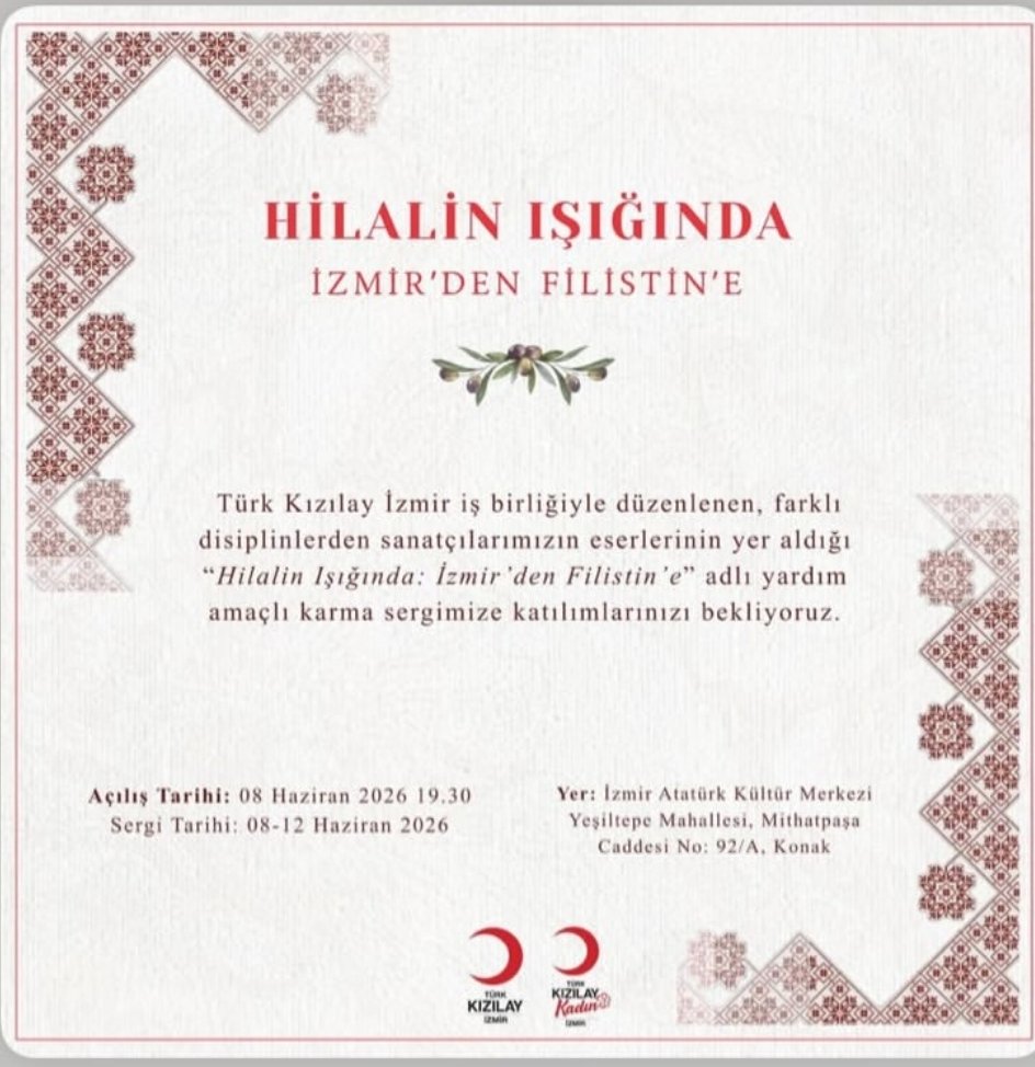 HuseyinOyekcin's tweet photo. Gazze'ye insani yardım temalı 
"Hilalin Işığında İzmir'den Filistin'e" sergisi 08 Haziran 2026 tarihinde İzmir AKM Sergi Salonu'nda.

@Kizilay 
@izmirkizilay
@kerem_baykalmis 
@eyupkadirinan 
@avhamzadag 
@sebnembursali 
@Bilalsaygili 
@MSadikTunc 
@Cbekle https://t.co/cEim7x1xAN