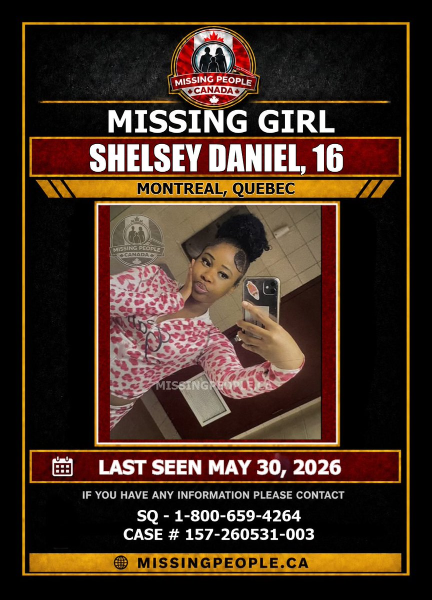 Missing_CA's tweet photo. MISSING GIRL IN MONTREAL, QUEBEC – SHELSEY DANIEL, 16 – LAST SEEN MAY 30, 2026
 https://t.co/2KYODlb3X7

The Sûreté du Québec is asking for the public’s help to locate 16-year-old Shelsey Daniel from Joliette. She was last seen on May 30 at around 10:30 p.m. in the chemin de la Côte-Sainte-Catherine area of Montreal and may be travelling on foot. Her loved ones are concerned for her health and safety. She may be in the Montreal area.

She is 5'2" (160 cm), 121 lbs (55 kg), with black hair and black eyes. She was last seen wearing a long-sleeved hoodie with a hood, mauve pants and black slippers.

Anyone who sees her is asked to call 911. Tips can also be given confidentially to the Sûreté du Québec at 1-800-659-4264.

---
La Sûreté du Québec demande l’aide du public pour retrouver Shelsey Daniel, 16 ans, de Joliette. Elle a été vue pour la dernière fois le 30 mai vers 22h30, dans le secteur du chemin de la Côte-Sainte-Catherine à Montréal. Elle se déplacerait à pied. Ses proches ont des raisons de craindre pour sa santé et sa sécurité.

Description : 1,60 m (5 pi 2 po), 55 kg (121 lb), cheveux noirs, yeux noirs.

La dernière fois qu’elle a été vue, elle portait un coton ouaté à manches longues avec un capuchon, un pantalon mauve et des pantoufles noires. Elle pourrait se trouver à Montréal.

Toute personne qui apercevrait Shelsey Daniel est priée de communiquer avec le 911. De plus, toute information pouvant permettre de la retrouver peut être communiquée, confidentiellement, à la Centrale de l’information criminelle de la Sûreté du Québec au 1-800-659-4264.