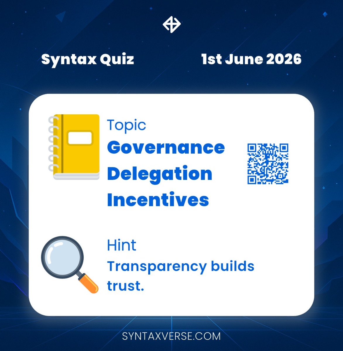 SyntaxVerse's tweet photo. DAILY QUIZ ANSWER
    
📆 Date: 1st June 2026
📚 Topic: Governance Delegation Incentives 

🗝 Hint: Transparency builds trust.

Got the answer❓💭
Don’t keep it to yourself, drop it in the comments and help someone out! 

Let’s turn learning into a team sport. 🤝 

#Syntaxquiz #SyntaxVersequiz #Web3 #Quiz