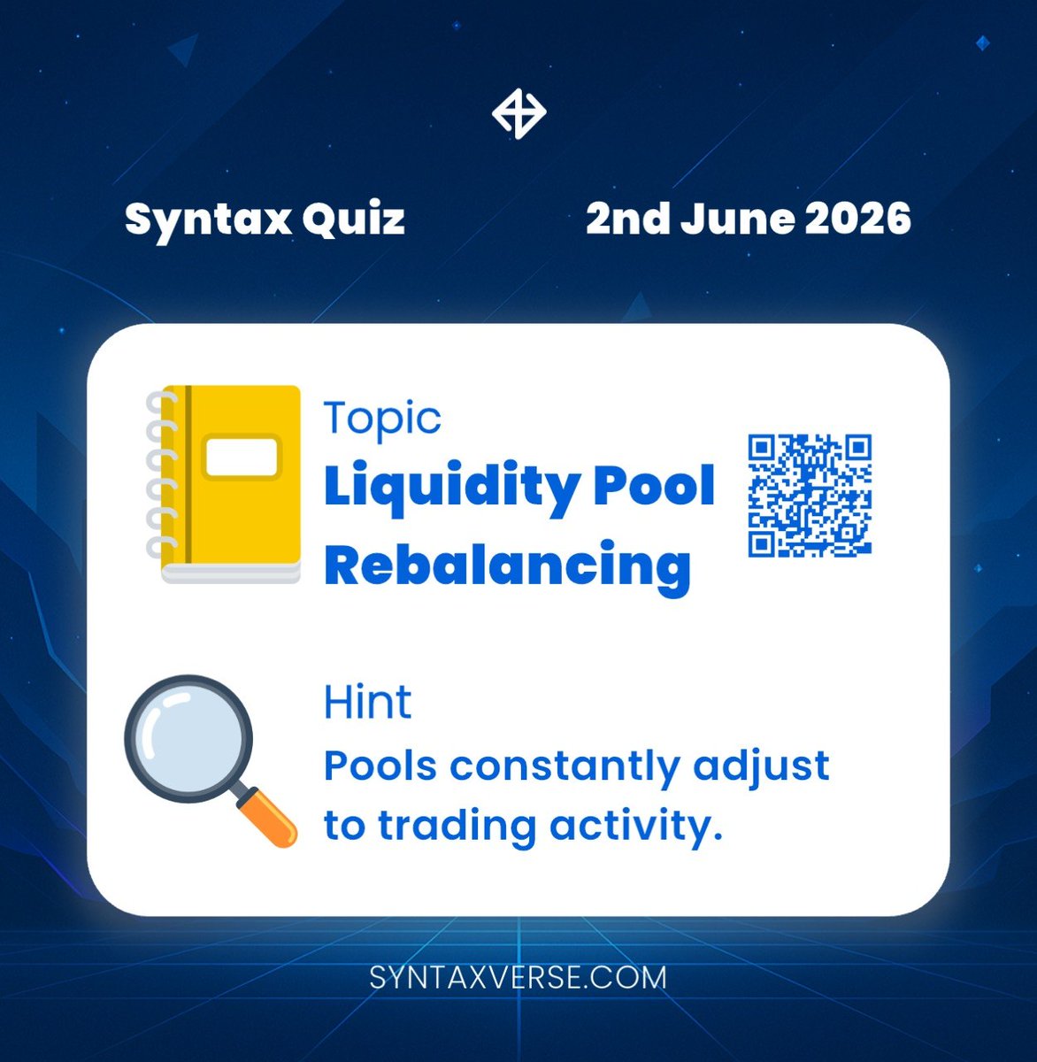 SyntaxVerse's tweet photo. DAILY QUIZ ANSWER
    
📆 Date: 2nd June 2026
📚 Topic: Liquidity Pool Rebalancing 

🗝 Hint: Pools constantly adjust to trading activity.

Got the answer❓💭
Don’t keep it to yourself, drop it in the comments and help someone out! 

Let’s turn learning into a team sport. 🤝 

#Syntaxquiz #SyntaxVersequiz #Web3 #Quiz