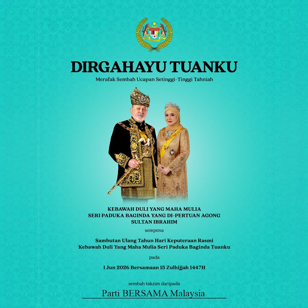 partibersamamy's tweet photo. Dirgahayu Tuanku

Merafak sembah ucapan setinggi-tinggi tahniah Kebawah Duli Yang Maha Mulia Seri Paduka Baginda Yang di-Pertuan Agong Sultan Ibrahim sempena Sambutan Ulang Tahun Hari Keputeraan Rasmi Kebawah Duli Yang Maha Mulia Seri Paduka Baginda Tuanku pada 1 Jun 2026– (1/2) https://t.co/USXgEJKt8M