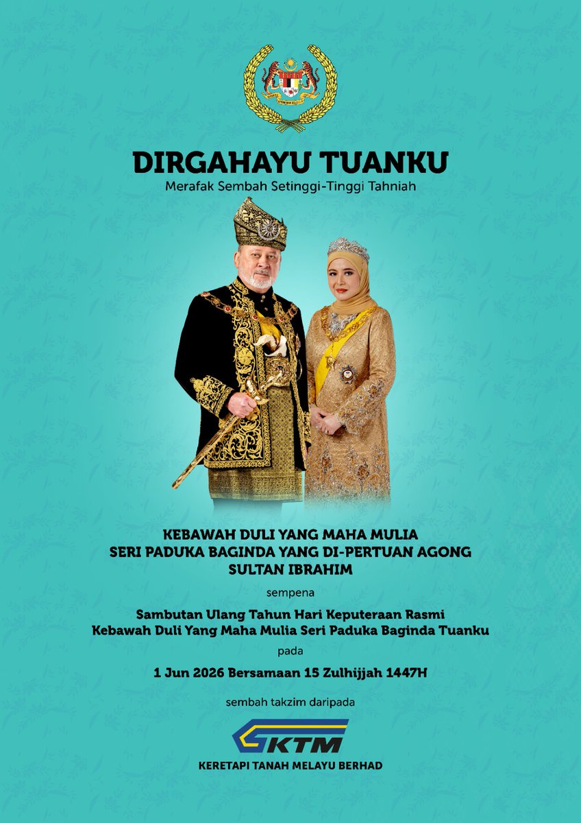 ktm_berhad's tweet photo. Merafak sembah setinggi-tinggi ucapan tahniah Kebawah Duli Yang Maha Mulia Seri Paduka Baginda Yang di-Pertuan Agong Sultan Ibrahim sempena Sambutan Ulang Tahun Hari Keputeraan Rasmi Kebawah Duli Yang Maha Mulia Tuanku.

Daulat Tuanku.

Ikhlas daripada
KTMB https://t.co/x2PKCUrlKF
