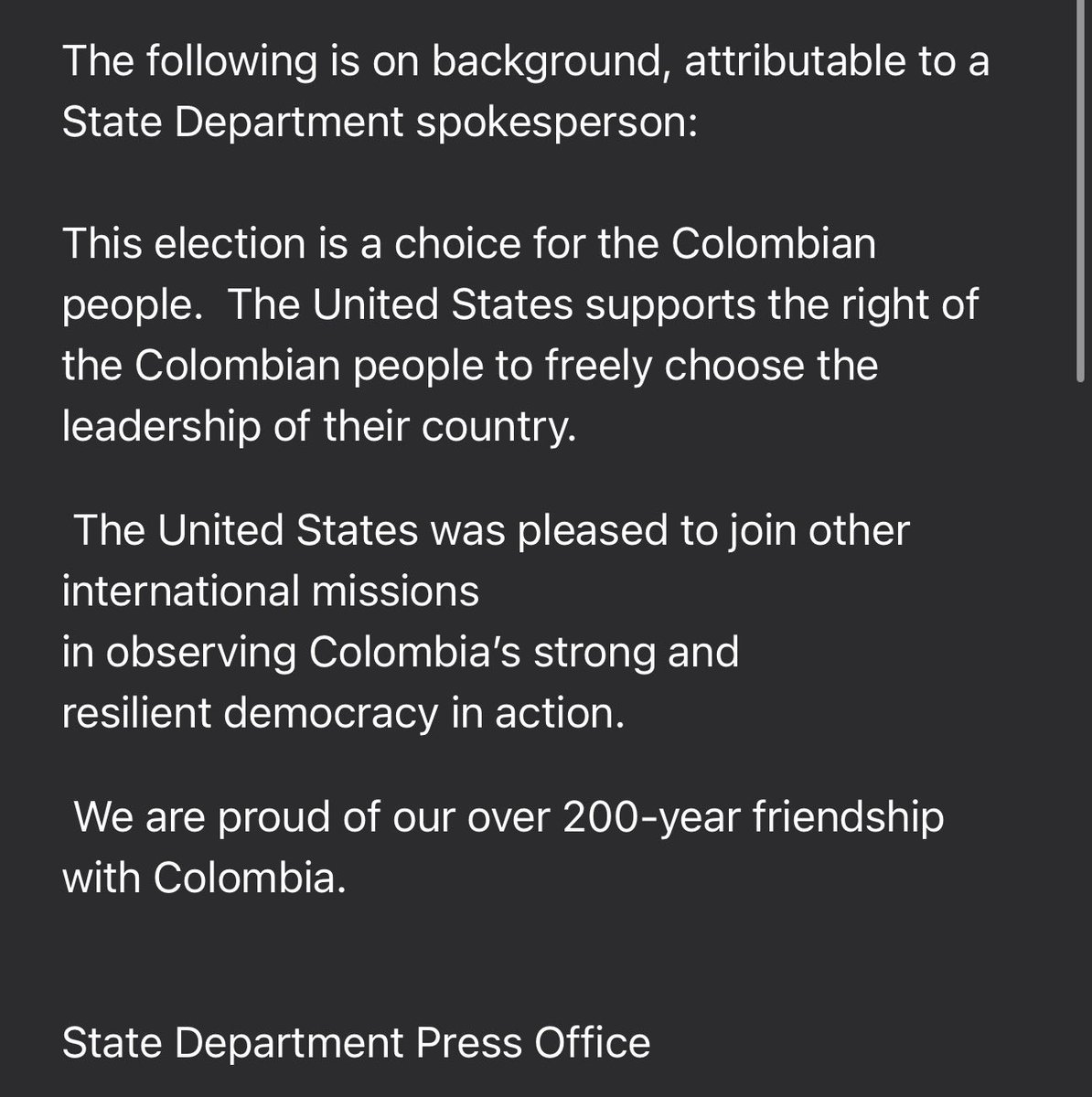 JuanCMerlano's tweet photo. Pronunciamiento de @StateDept sobre la primera vuelta de las elecciones

“EEUU respalda el derecho del pueblo colombiano a elegir libremente a los líderes de su país. A EEUU le complació unirse a otras misiones internacionales para observar la sólida y resiliente democracia de Colombia en acción.”