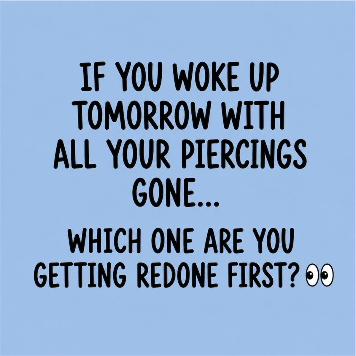 BodyJewelry_com's tweet photo. 👀 You wake up tomorrow and all your piercings are gone...
You can only get ONE redone.
Which piercing are you choosing first? 👇 https://t.co/OwCdsxRYt4