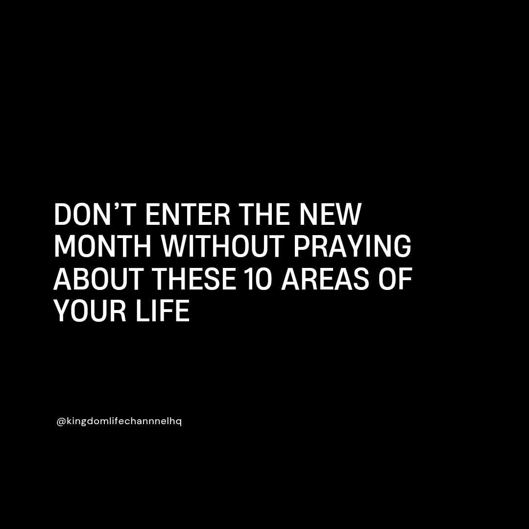TevinMacharia's tweet photo. 10 areas of your life to pray over your life as we enter a new month https://t.co/oWeczb2ifi