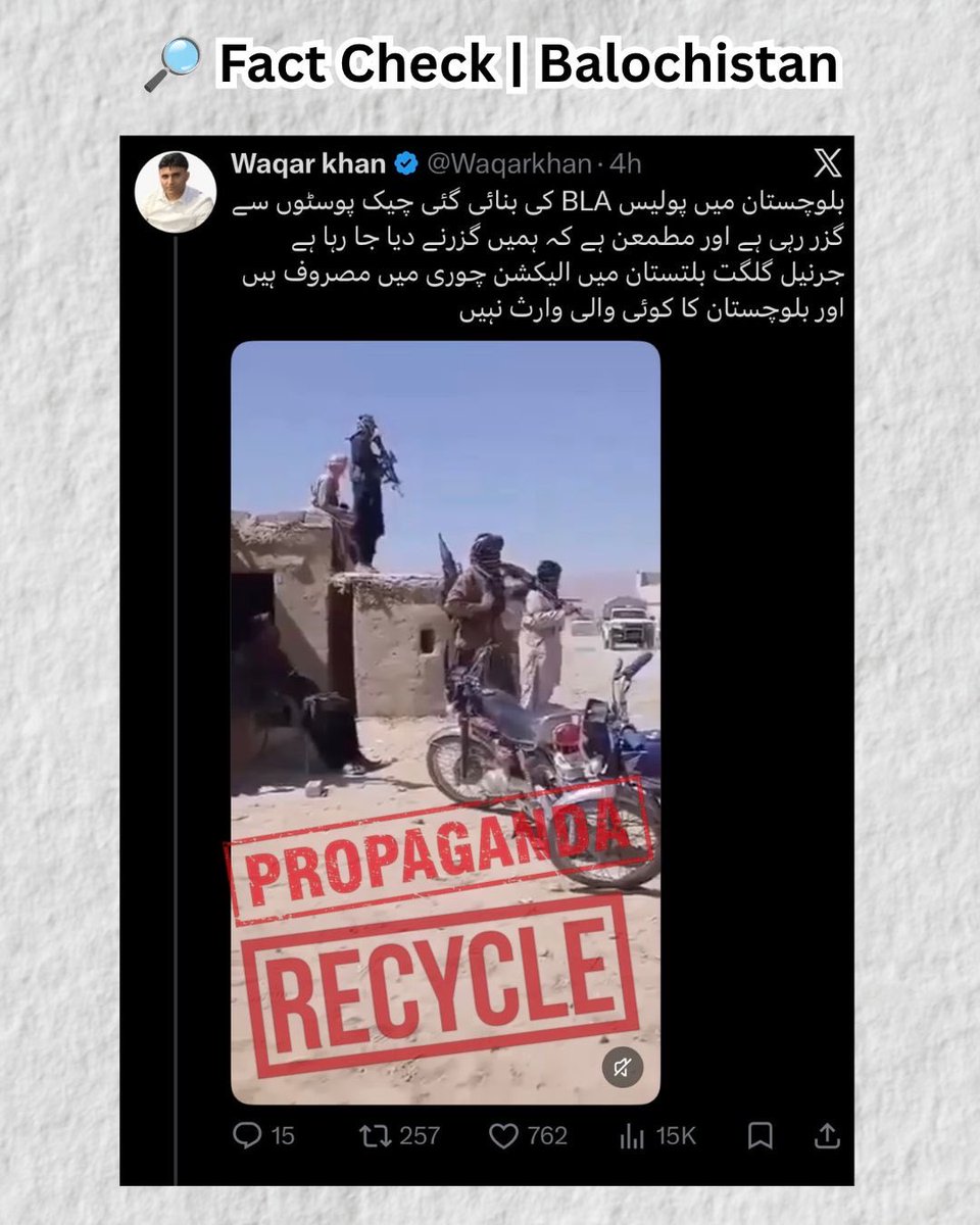 B_Factcheck's tweet photo. 🔎 Fact Check | Balochistan Viral Video

🟠 Claim (Viral X Posts | 31 May 2026)

Several Social media accounts are circulating a video claiming it shows BLA militants currently manning checkpoints in Balochistan and exercising territorial control.

✅ Reality

▪️ The video clearly shows a vehicle marked “LEVIES”, armed local men, and a Pakistani national flag.

▪️ This is a key chronological indicator. The Balochistan Levies Force was merged into provincial police structure in January 2026, ending B-Areas system. Footage showing operational Levies vehicles therefore predates the merger and cannot represent current events.

▪️ Moreover  armed men visible in footage are consistent with routine Levies, tribal security, or escort arrangements commonly seen in former B-Areas. Prior to the merger, local tribal elders, sardars, and other notable figures often maintained armed guards while Levies personnel provided security in remote regions.

▪️ No BLA flags, insignia, uniforms, banners, or evidence of militant control appear anywhere in video.

▪️ Open-source examination indicates the footage is archival, likely dating from 2023–2025. It is now being recycled by propaganda accounts with a misleading caption to falsely present it as evidence of recent security developments in Balochistan.

📊 Verdict: 🟥 False and Misleading

The video has no verifiable connection to recent BLA activity in Balochistan. Similarly this claim relies on the caption rather than evidence visible in the footage.

📢 Advisory

▪️ Recycled footage is often shared out of context to create misleading narratives.

▪️ Always prioritize verifiable evidence over social media
