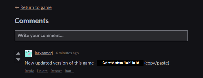 KenneyNL's tweet photo. If you see this kind of comment under a game on @itchio make sure to report it. I've censored the URL, it's always different (afaik) but malicious tricking people into thinking it's an updated version! https://t.co/wCpFPEHxRk
