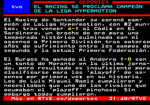 rtvetext's tweet photo. El Racing de Santander se coronó campeón de LaLiga Hypermotion, con 82 puntos, tras vencer 4-1 al Cádiz en El Sardinero, un broche de oro para una temporada histórica culminada con el ascenso a Primera División tras catorce años de sufrimiento entre los campos de segunda y la actual Primera Federación. 

El Burgos ha ganado al Andorra 1-0 con un tanto de Morante en la última jornada, pero resultado es insuficiente para clasificarse para los 'playoff' de ascenso por primera vez en su historia. Los de Luis Miguel Ramis cumplieron y necesitaban que uno de los rivales que ocupaban el 'playoff' pinchase. Sin embargo todos cumplieron. 

🔎📰 Profundiza en la noticia (Modo IA de 𝘎𝘖𝘖𝘎𝘓𝘌)

https://t.co/wbJU3IObLm

🔎...👇