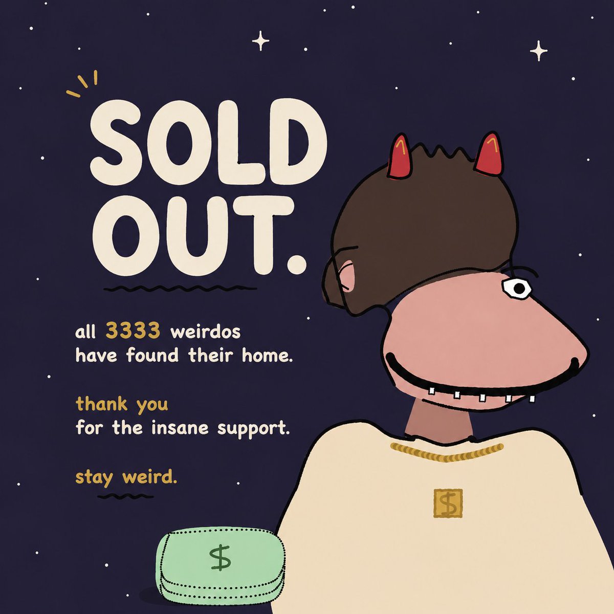 WeirdoNFT's tweet photo. Mint is over

3333 weirdos found their owners

if you couldn't get one, the secondary market is waiting

@opensea  link: https://t.co/VB2y1F3NS1

see you at reveal. https://t.co/OjtSQmFRnE
