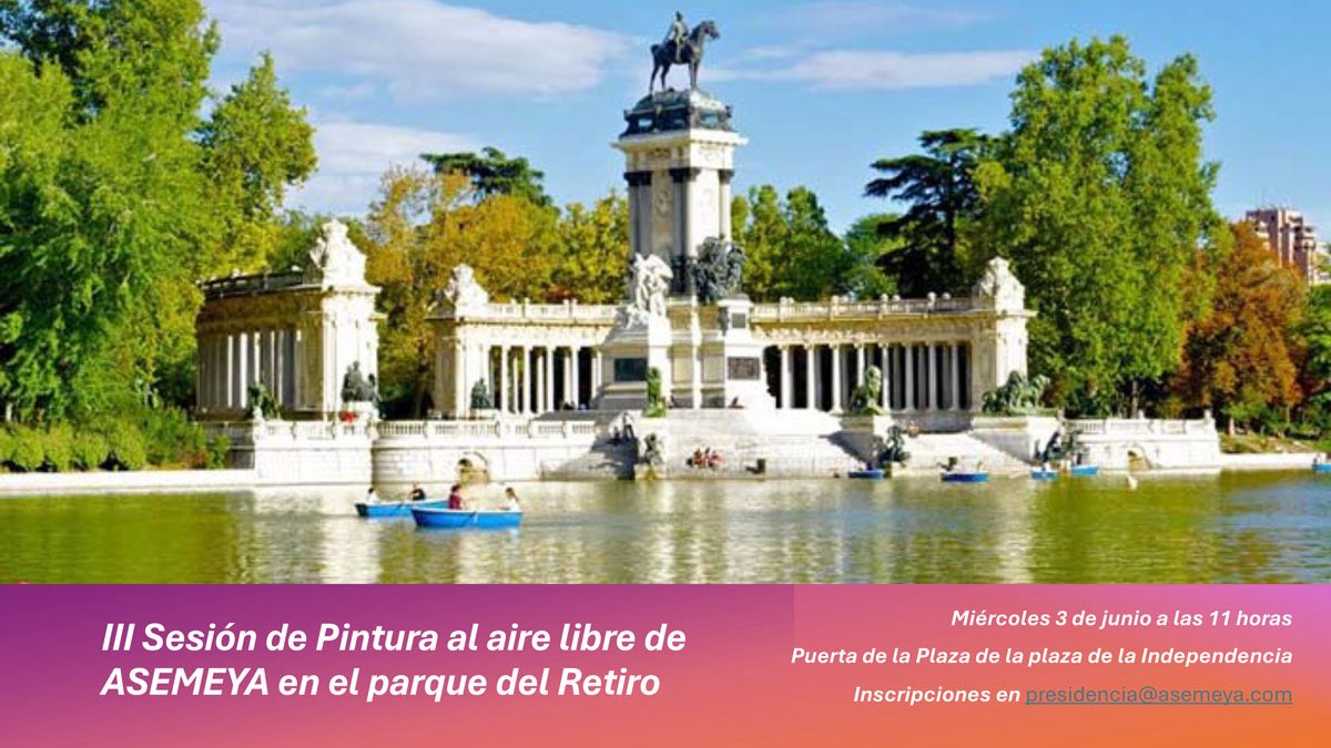 AsemeyaOficial's tweet photo. El miércoles 3 de junio a las 11 horas ASEMEYA organiza la III Sesión de pintura al aire en el parque del Retiro de Madrid para asociados y amigos. Los interesados en participar pueden inscribirse en presidencia@asemeya.com hasta el 1 de junio. https://t.co/8Ls5FTc0oA