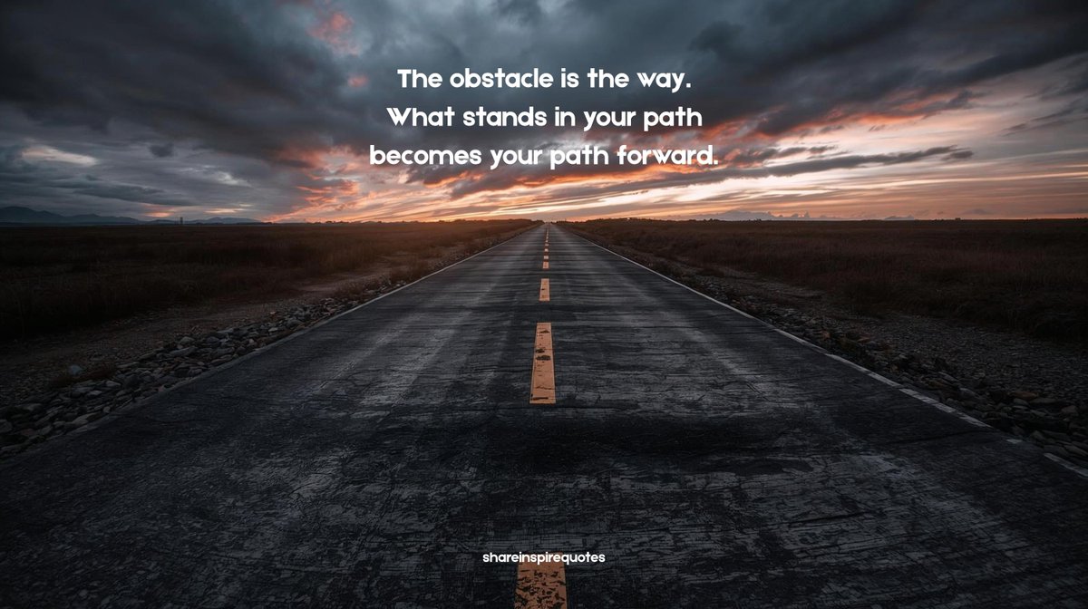 QuotesShare's tweet photo. The obstacle is the way. What stands in your path becomes your path forward.
#ObstacleIsTheWay #Stoicism #OvercomeObstacles #MindsetShift #PathForward #InnerStrength #Perseverance #Quotes #ShareInspireQuotes https://t.co/6Ljg9Qtdce