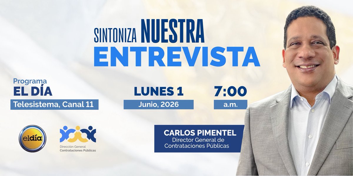 ComprasRD's tweet photo. Sintoniza mañana, lunes 01 de junio, a las 7:00 a.m., la entrevista a nuestro director general, @PimentelFCarlos, en el programa @ElDia_RD con @edithfebles, transmitido a través de @telesistema11rd. https://t.co/7mWHdyWZJL