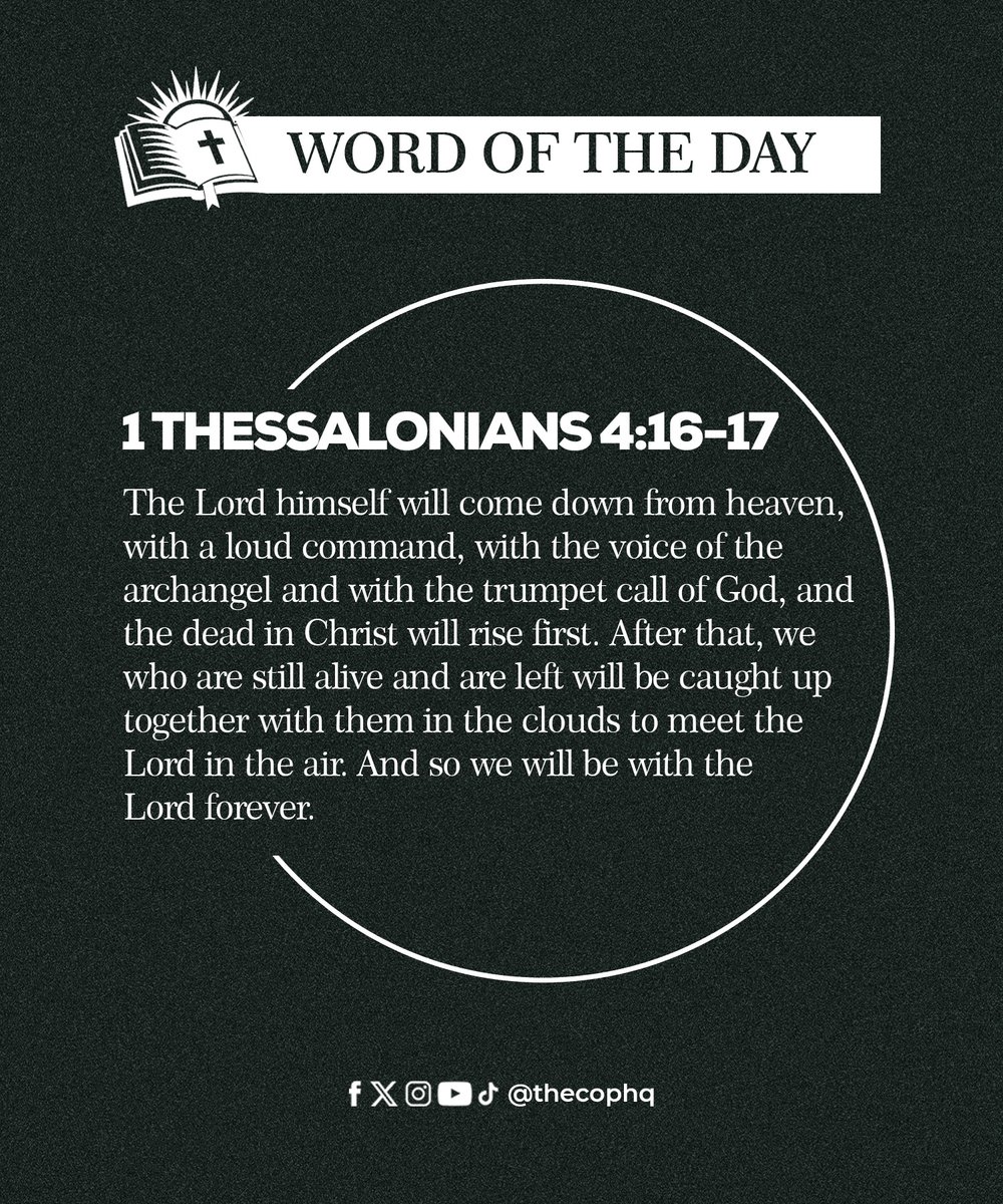 thecophq's tweet photo. The Lord himself will come down from heaven, with a loud command, with the voice of the archangel and with the trumpet call of God, and the dead in Christ will rise first. After that, we who are still alive and are left will be caught up together with them in the clouds to meet the Lord in the air. And so we will be with the Lord forever.
—1 Thessalonians 4:16-17