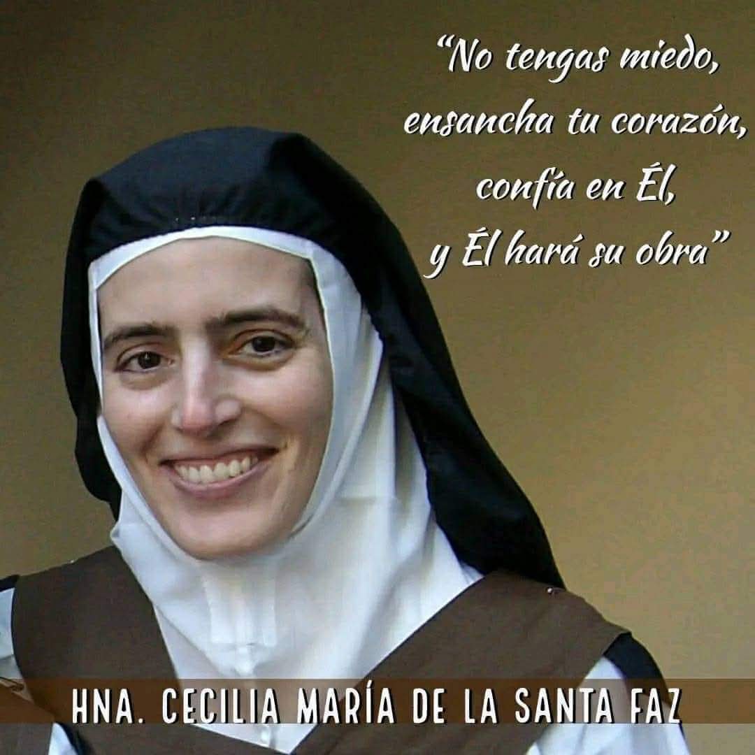 marily1219's tweet photo. "No tengas miedo, ensancha tu corazón, confía en Él y Él hará su obra".
- Hna. Cecilia María de la Santa Faz * https://t.co/gvbHC1acV4
