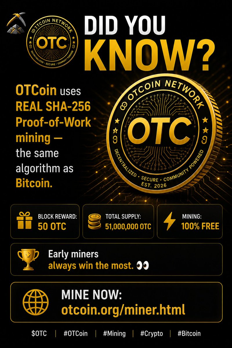 OTCoinOfficial's tweet photo. ⛏️ Did you know?

OTCoin uses REAL SHA-256 Proof-of-Work mining — the same algorithm as Bitcoin.

Block reward: 50 OTC
Total supply: 51,000,000 OTC
Mining: 100% FREE

Early miners always win the most. 👀

🌐 Mine now: https://t.co/pg74A2lY6i

$OTC #OTCoin #Mining #Crypto #Bitcoin https://t.co/gMJUYhvdLX