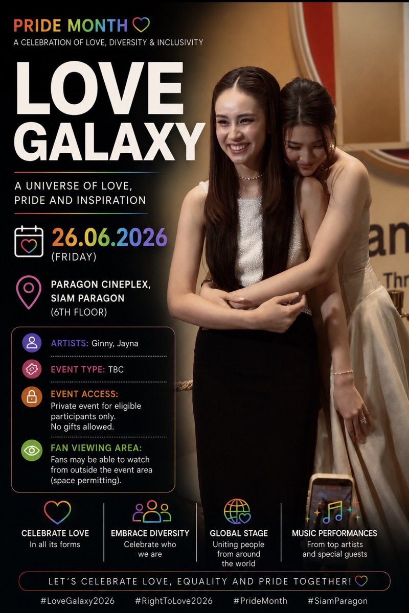 GinJayUSA's tweet photo. 🌈✨ LOVE GALAXY ✨🌈

Ginny & Jayna are officially scheduled to appear at Love Galaxy as part of Siam Paragon's Pride Month celebration!

📅 June 26, 2026 📍 Paragon Cineplex, Siam Paragon (6th Floor) ⏰ Time: TBC

*No gifts allowed
*Fans may be able to watch from outside the event area (space permitting)

A celebration of love, diversity, and inclusivity bringing together artists, fans, and communities from across Thailand. 💜

See you in the galaxy, Alkeys! 🌌🏳️‍🌈

#GinJay #จินเจ #ginnynatnicha #aangelinaass