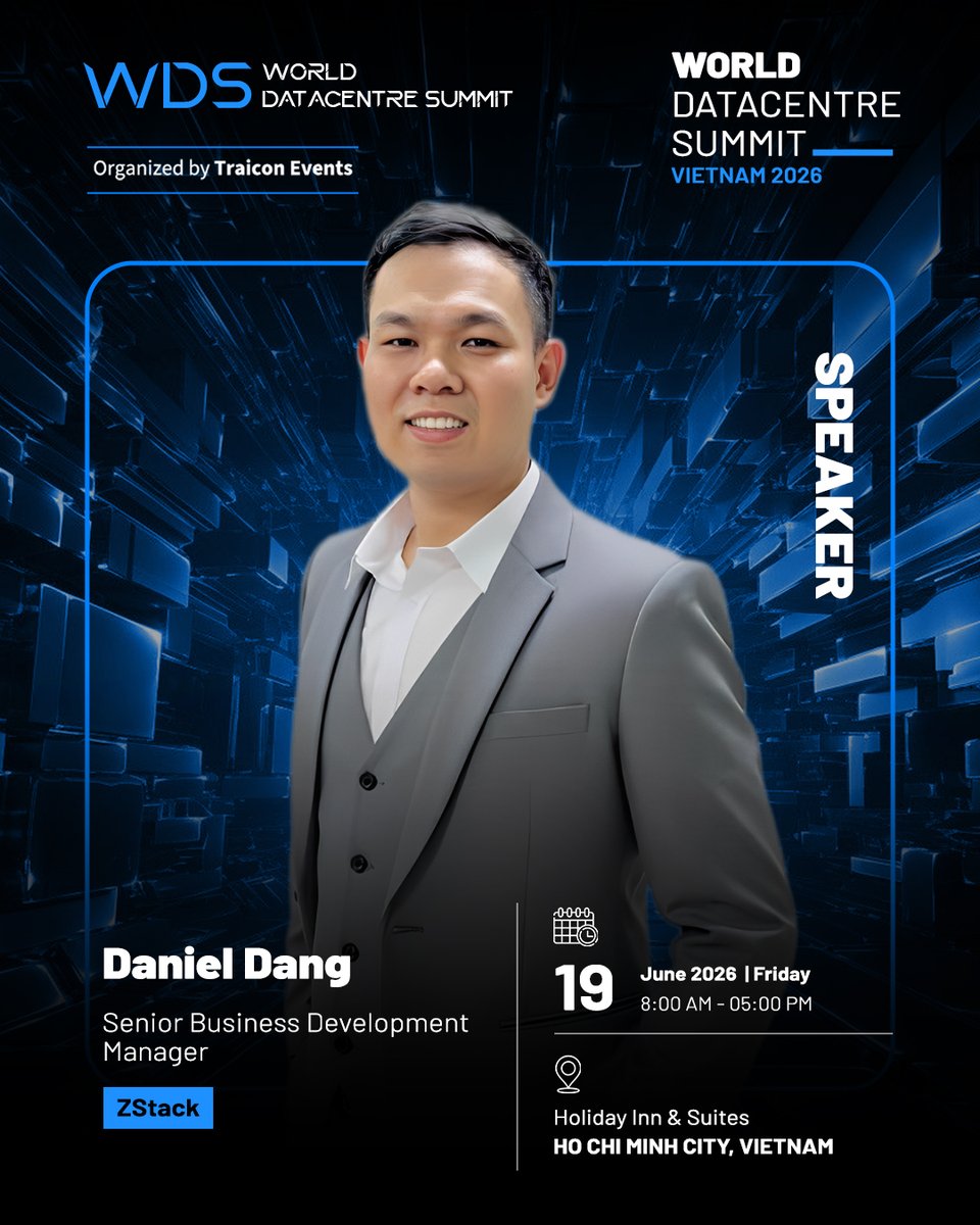 TraiCon_Events's tweet photo. We are excited to announce that Daniel Dang, Senior Business Development Manager at ZStack, will be a featured speaker at the World Datacentre Summit 2026 – Vietnam! 🇻🇳
🗓️ June 19, 2026
📍 Holiday Inn & Suites, Ho Chi Minh City
🔗 https://t.co/R0l5wAaGGr
#traicon #ZStack https://t.co/cMa1Llzwlh