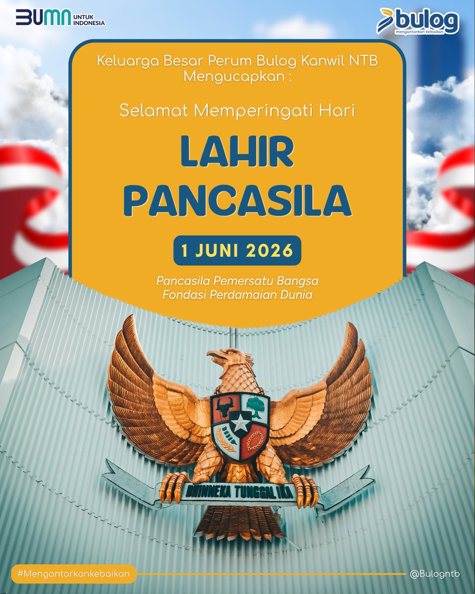 bulog_ntb's tweet photo. Selamat Hari Lahir Pancasila 1 Juni 2026 🇮🇩

“Pancasila Pemersatu Bangsa, Fondasi Perdamaian Dunia.”

Di tengah keberagaman, Pancasila hadir sebagai pemersatu yang memperkuat persaudaraan, menanamkan toleransi, dan menjaga kedamaian.

#HariLahirPancasila #PancasilaPemersatuBangsa https://t.co/GDobsSx0Ta