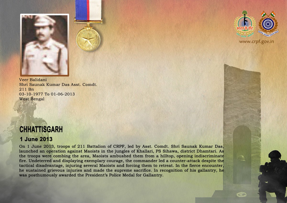 crpfindia's tweet photo. DG and all Ranks of #CRPF pay solemn tribute to Asstt. Comdt. Shri Saunak Kumar Das of 211 Bn, who made the supreme sacrifice while countering an ambush by Maoists during an operation in the jungles of Khallari, district Dhamtari, Chhattisgarh on 1 June 2013. Displaying exemplary leadership and courage, he led a resolute counter-attack despite a tactical disadvantage, forcing the Maoists to retreat. For his exceptional gallantry, he was posthumously awarded the President’s Police Medal for Gallantry. #CRPF salutes the braveheart and pledges never to let his sacrifice go in vain.

#LestWeForget
🇮🇳 #Bharat_Ke_Veer 🇮🇳