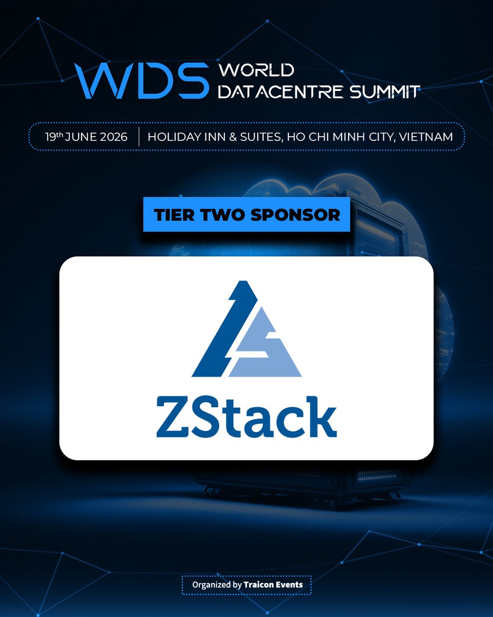 TraiCon_Events's tweet photo. We are excited to announce ZStack as a Tier Two Sponsor for the World Datacentre Summit 2026 – Vietnam! 🇻🇳
🗓️ June 19, 2026
📍 Holiday Inn & Suites, Ho Chi Minh City
🔗 https://t.co/R0l5wAaGGr
#traicon #WorldDatacentreSummit #WDS2026 #DatacentreInnovation #ZStack #Cloud https://t.co/TDrUKyFBTl