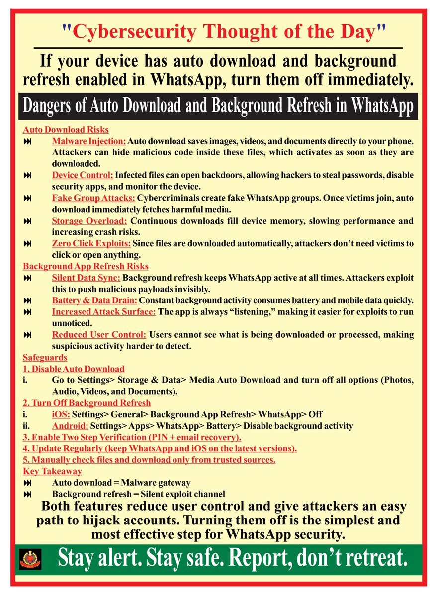 bthepolice's tweet photo. 📍Turn OFF Auto Download & Background Refresh in #WhatsApp — NOW!
🔒 Why? 
• #AutoDownload = #MalwareGateway
• #BackgroundRefresh = #SilentExploitChannel
👾 #Hackers hide #maliciouscode in #mediafiles, drain battery/data, and #hijack accounts without clicks.
✅ Safeguard Yourself:
Disable Auto Download (Settings → Storage & Data → Media Auto Download → Off)
Turn Off Background Refresh (#iOS/#Android Settings)
👉 One simple step = stronger #WhatsAppsecurity.
#CyberSecurity #WhatsAppSafety #DigitalSafety #DelhiPolice