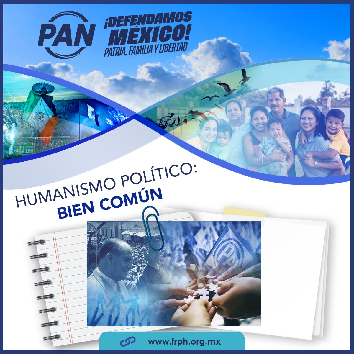 FRPH's tweet photo. @AccionNacional inicia una nueva era:

para defender lo que da fuerza y sentido a México:
💙 Patria, 🤍 Familia y 💙 Libertad.

Conoce más sobre su doctrina, principios y valores. Hoy el tema: Bien Común. Aquí 👉 https://t.co/w2Ej6G8N7V https://t.co/JfLuQFX7Vx