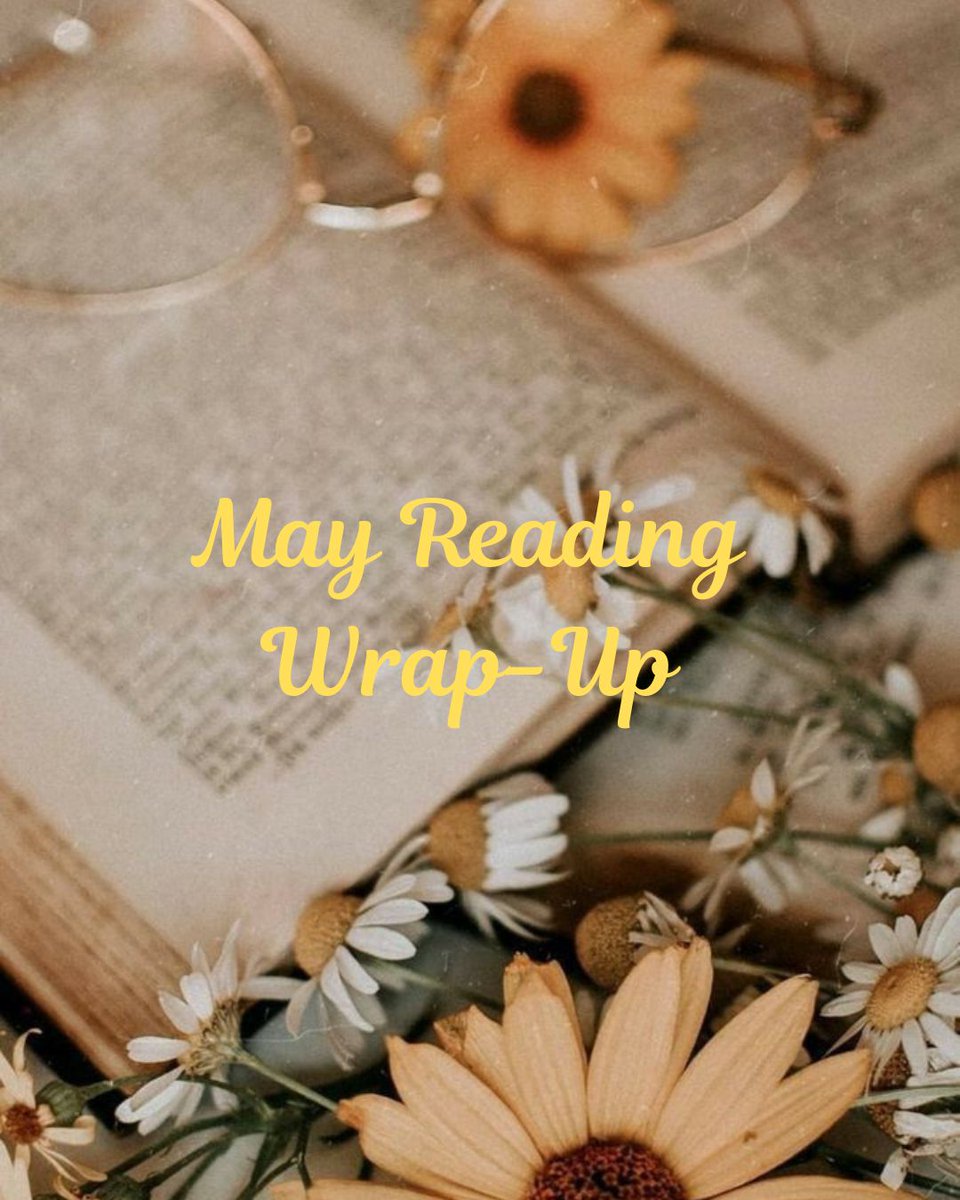HeartOfLane's tweet photo. May Reading Wrap-Up 

May was not my month for reading!! I had so many books on my May Hopefuls that I didn't get to! 

Out of the four books I did read, I really enjoyed three of them!! 

#booktwt #booktwitter https://t.co/iYLKzKsIwZ