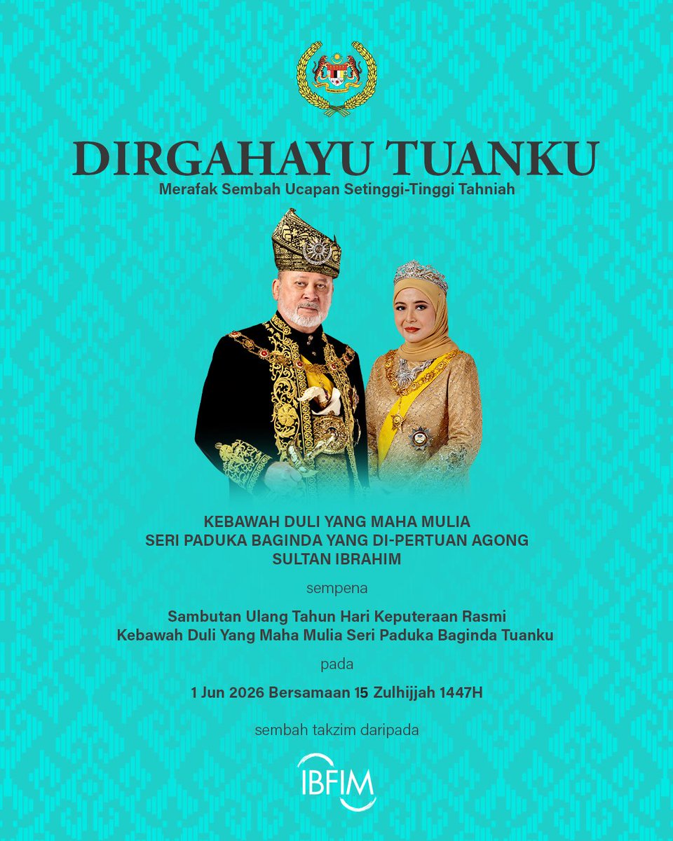 IBFIM's tweet photo. Daulat Tuanku! Merafak sembah dan setinggi-tinggi ucapan tahniah Kebawah Duli Yang Maha Mulia Seri Paduka Baginda Yang di-Pertuan Agong Sultan Ibrahim sempena sambutan Ulang Tahun Hari Keputeraan Rasmi Kebawah Duli Yang Maha Mulia Seri Paduka Baginda Tuanku pada 1 Jun 2026. https://t.co/BqTURT54Tm