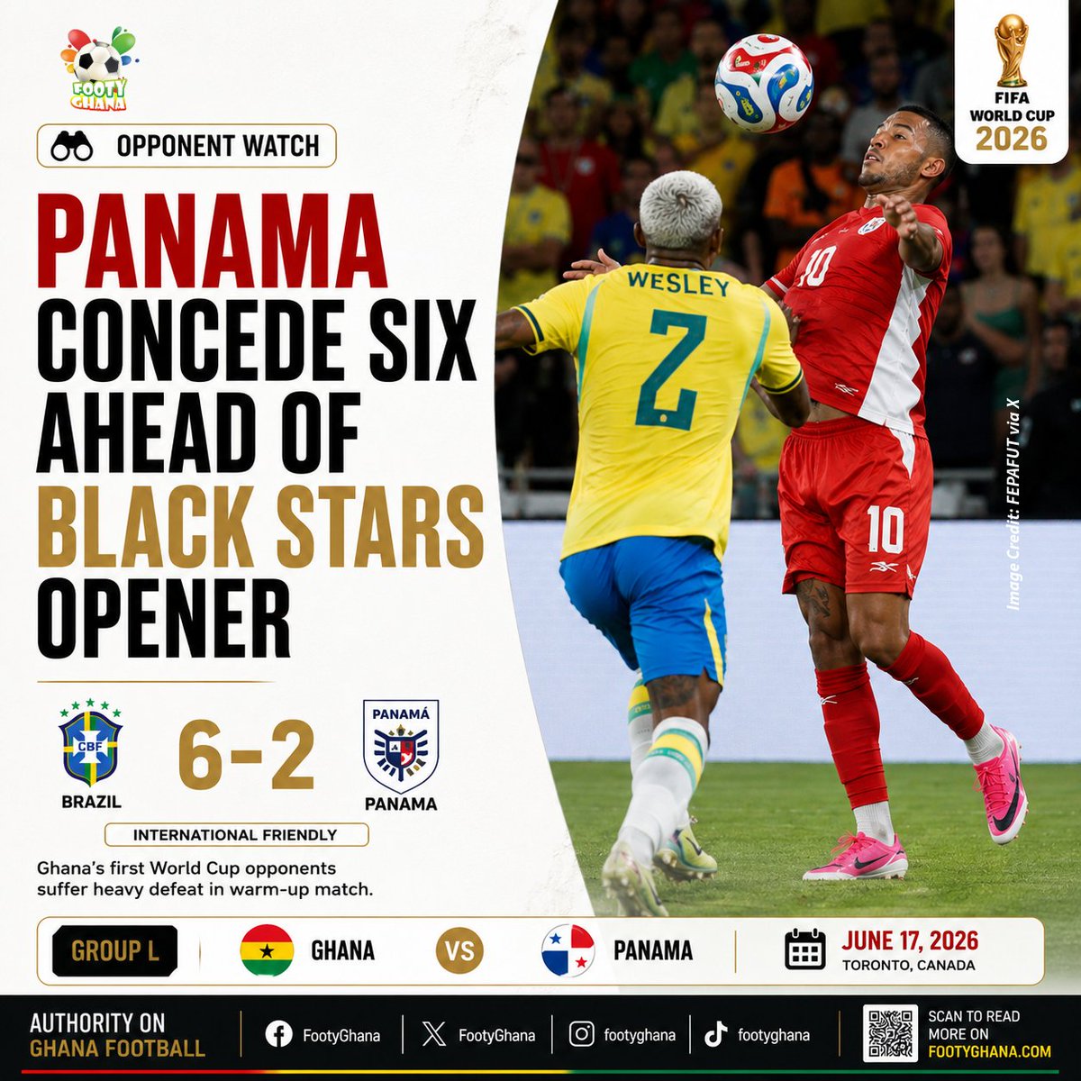 FootyGhana's tweet photo. 📸 | 👀🇵🇦 Opponent Watch!

Ghana's first opponents at the 2026 Fifa World Cup endured a difficult afternoon as Panama were thrashed 6-2 by Brazil in a warm-up match on Sunday.

The Black Stars face the Central Americans in Toronto on June 17 as both nations look to make a strong start to their Group L campaign.

.#BlackStars | #Panama | https://t.co/QzoXyhjVFp | #WorldCup2026 | #RoadTo2026 | #USMEXCA2026 | #FootyGhana