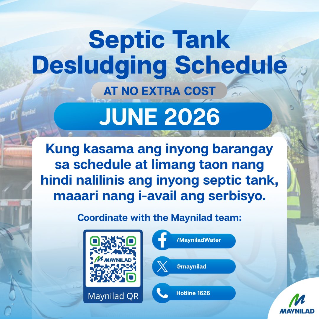 maynilad's tweet photo. Narito ang mga area at barangay na iikutan ng desludging trucks ng Maynilad ngayong June 2026.

Kung kasama ang inyong barangay, magpa-schedule na ng septic tank cleaning. Heto ang mga dapat malaman:

1. Dapat ay hindi pa nalilinis ng Maynilad ang inyong septic tank sa loob ng limang (5) taon.
2. Para sa customers na kasama sa mga lugar na dadaanan ng aming desludging team, hindi na kailangan magpa-schedule at ang aming desludging team ay mag-iikot at pupunta sa mga bahay-bahay.
3. Kung hindi naman kasali ang inyong lugar sa schedule at kailangan at qualified nang magpa-desludge ng septic tank, tumawag sa aming Hotline 1626 o i-fillout ang form na ito at at hintayin ang aming tawag para sa kumpirmasyon ng inyong schedule: https://t.co/VmkNtehN7f
4. Mahigpit na susundin ng Maynilad ang schedule ng mga barangay kada buwan.

Kasama ang serbisyong ito sa binabayaran sa Maynilad. Huwag sayangin ang pagkakataon kung nakaschedule ang inyo lugar!