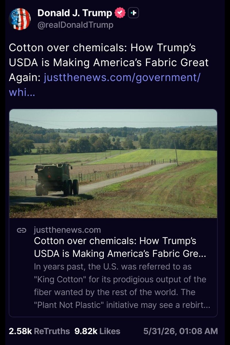 Whiplash437's tweet photo. This may sound like it’s just about cotton shirts, but it’s really much bigger than that...

Trump is starting to push America back toward natural products instead of petroleum-based synthetic materials that dominate almost everything we wear today... 

That means less dependence on foreign supply chains, less exposure to chemicals and microplastics, more support for American farmers and manufacturing, and more transparency about where products actually come from...

Cotton becomes the symbol because it connects health, farming, jobs, trade, and everyday life all at once...

In simple terms, it feels like a shift away from cheap synthetic systems built for mass production and back toward things that are more natural, local, durable, and connected to real American industry again...