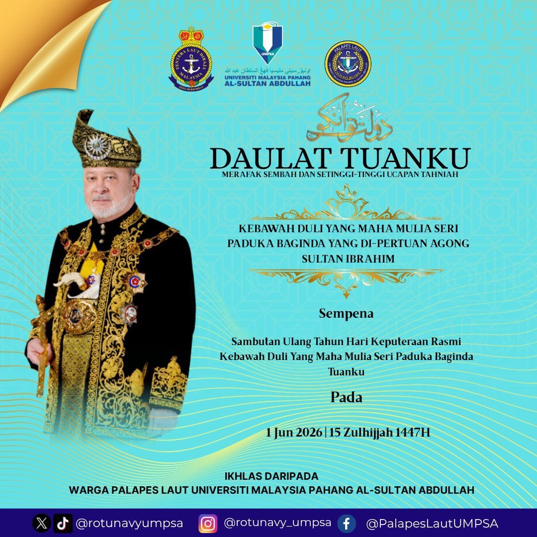 rotunavyumpsa's tweet photo. [ 01 JUN 2026 | HARI KEPUTERAAN YDP AGONG ]

Menjunjung kasih dan merafak sembah setinggi-tinggi ucapan tahniah kepada KDYMM Seri Paduka Baginda Yang di-pertuan Agong Sultan Ibrahim Ulang Tahun Keputeraan Rasmi Baginda yang ke-18.

#rotunavyumpsa #palapeslaut #navypeople #psstldm https://t.co/rmSotcumzj