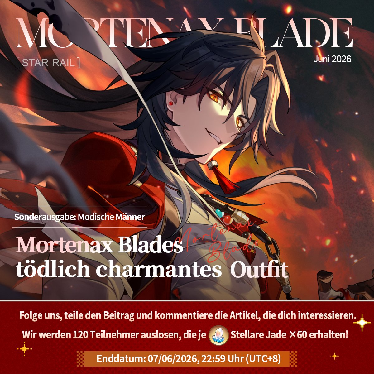 honkaisrdeu's tweet photo. Furbobo-Wochenblatt | Sonderausgabe: Modische Männer
～Mortenax Blades tödlich charmantes Outfit～

Ein gefährlicher Mann, tausendfach gestählt ⚔️
Das Banner von Mortenax Blade ist jetzt verfügbar!

In dieser Ausgabe richten wir den Blick auf jene fesselnden,
sündhaften Outfits und unterziehen sie einer gründlichen Analyse 🔍

Folge uns, teile den Beitrag und hinterlasse einen Kommentar über den Artikel, der dich interessiert.
Wir werden 120 Teilnehmer auslosen, die je Stellare Jade ×60 erhalten!

Enddatum: 07/06/2026, 22:59 Uhr (UTC+8)

#MortenaxBladesOutfit