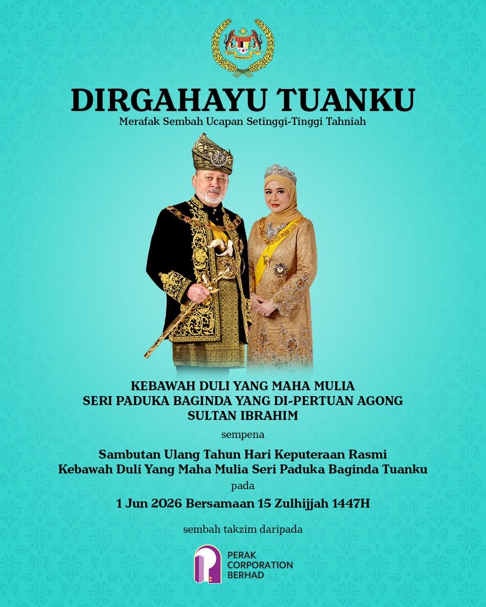 perakcorp's tweet photo. DAULAT TUANKU.
Seluruh warga kerja Perak Corporation Berhad merafakkan sembah tahniah sempena Sambutan Ulang Tahun Hari Keputeraan Rasmi Kebawah Duli Yang Maha Mulia Seri Paduka Baginda Tuanku pada 1 Jun 2026 bersamaan 15 Zulhijjah 1447H. Semoga Allah lanjutkan usia Tuanku. https://t.co/nCSfYyVmbu