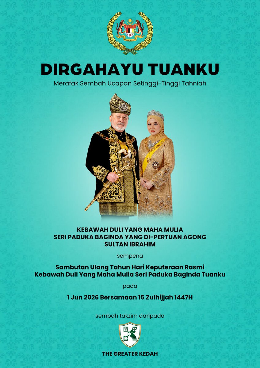 TGK2050's tweet photo. DIRGAHAYU TUANKU

Merafak sembah ucapan setinggi-tinggi tahniah Kebawah Duli Yang Maha Mulia Seri Paduka Baginda Yang di-Pertuan Agong Sultan Ibrahim sempena sambutan ulang tahun Hari Keputeraan Rasmi Seri Paduka Baginda Tuanku pada 1 Jun 2026 bersamaan 15 Zulhijjah 1447H. https://t.co/i0QWeO7FJK