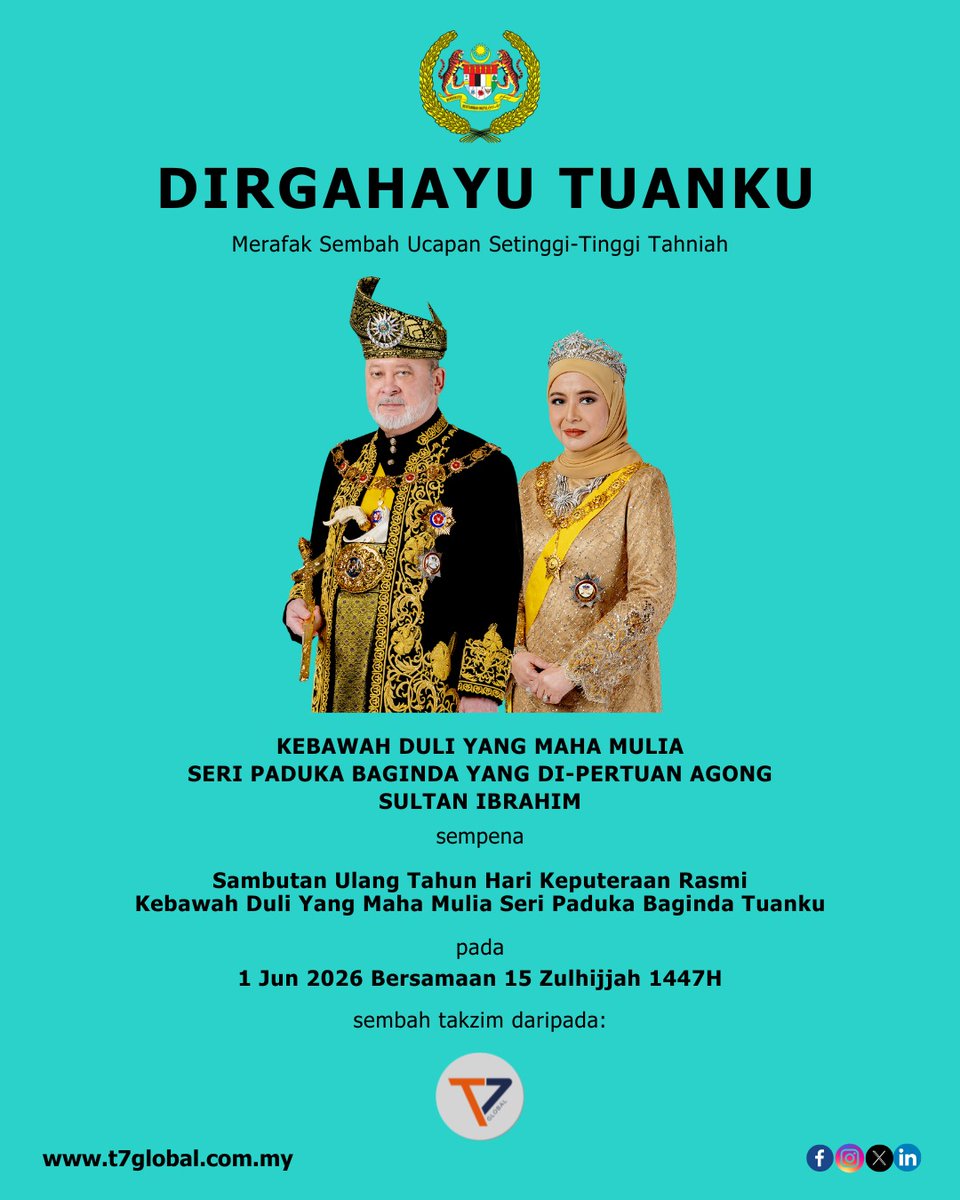 T7GlobalBerhad's tweet photo. DIRGAHAYU TUANKU
Merafak sembah setinggi-tinggi tahniah sempena Ulang Tahun Hari Keputeraan Rasmi Kebawah Duli Yang Maha Mulia Seri Paduka Baginda Yang di-Pertuan Agong Sultan Ibrahim. Sembah takzim daripada T7 Global Berhad
#DirgahayuTuanku #T7Global #Energy #IndustrialSolutions https://t.co/zJMaih7G0h