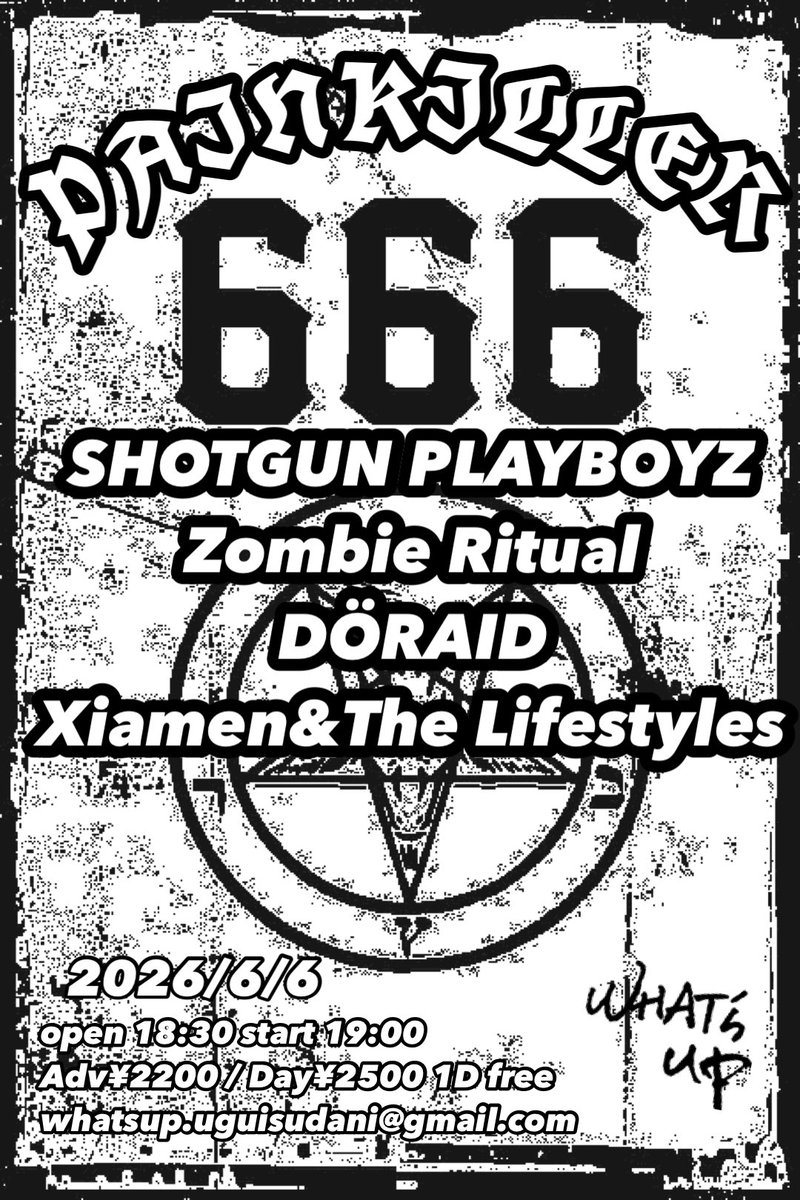 UguisuWhatsUp's tweet photo. 6/6 what's up presents
"PAINKILLER 666"
・SHOTGUN PLAYBOYZ
・Zombie Ritual
・DÖRAID(Baは不在となります)
・Xiamen&amp;The Lifestyles
open 18:30
start 19:00
Adv ¥2200 /Day ¥2500 1D付
whatsup.uguisudani@gmail.com https://t.co/fBA7EnbtQa